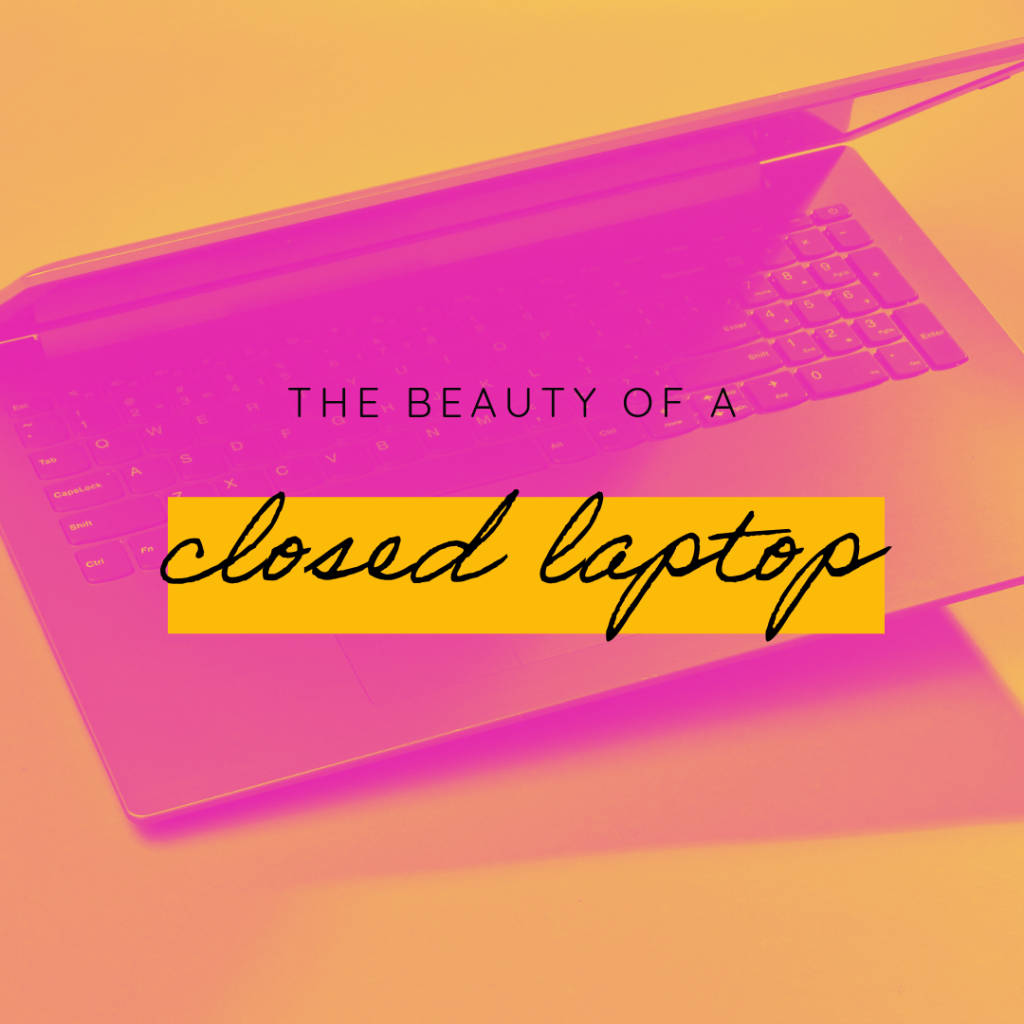 The beauty of a closed laptop