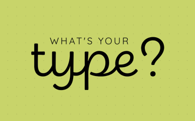 What’s your type?