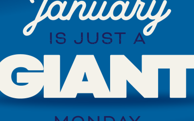 January is just a GIANT Monday