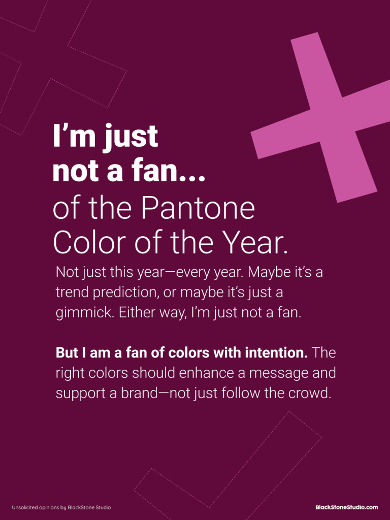 I’m just not a fan of the Pantone Color of the Year