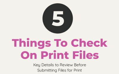 5 Things To Check On Print Files