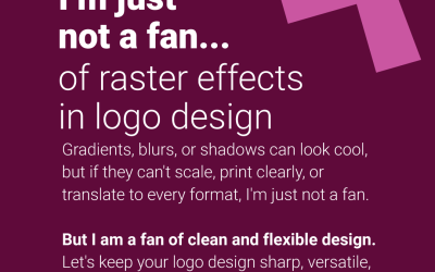 I’m just not a fan… of raster effects in logo design