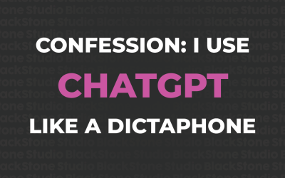 Confession: I Use ChatGPT Like a Dictaphone