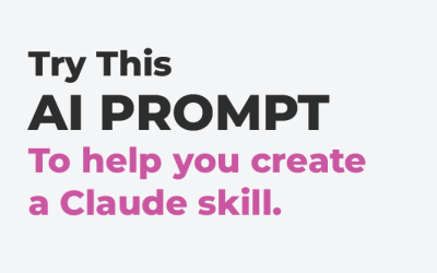 AI Prompt To Help You Create A Claude Skill